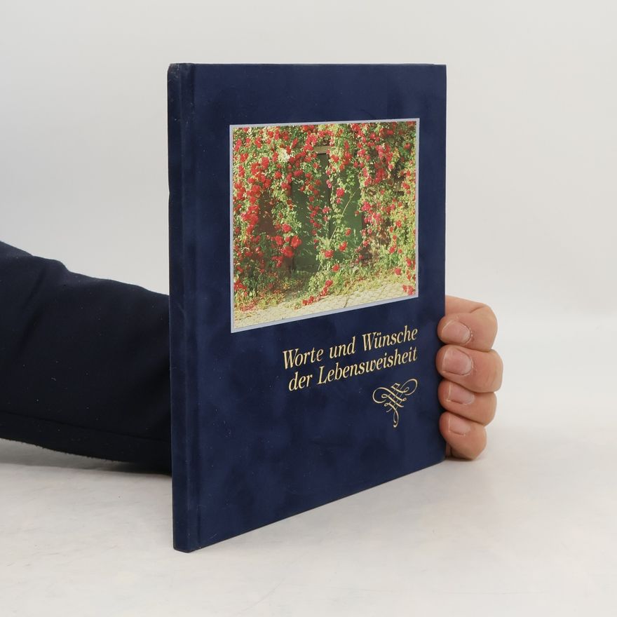Collectif d'auteurs Worte und Wünsche der Lebensweisheit