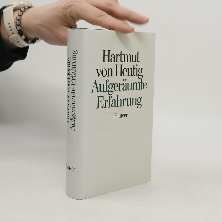Hartmut von Hentig Aufgeräumte Erfahrung