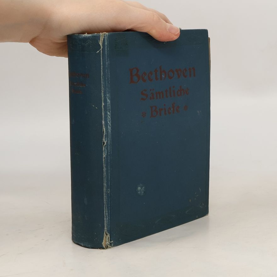 Emerich Kastner Beethoven. Sämtliche. Briefe