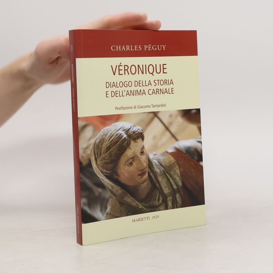 Giacomo Tantardini Véronique. Dialogo della storia e dell'anima carnale