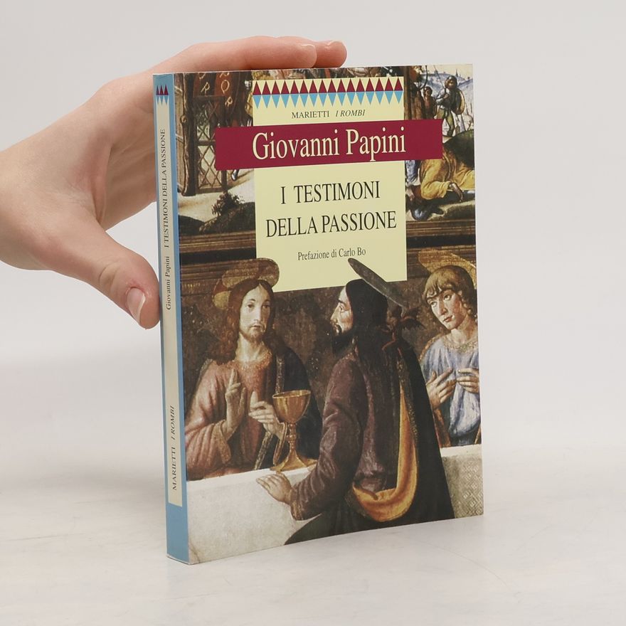 Carlo Bo I rombi - 6: I testimoni della passione