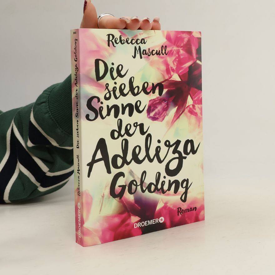 Rebecca Mascull Die sieben Sinne der Adeliza Golding