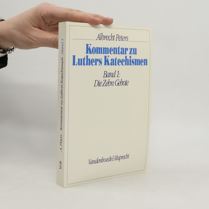 Albrecht Peters Kommentar zu Luthers Katechismen