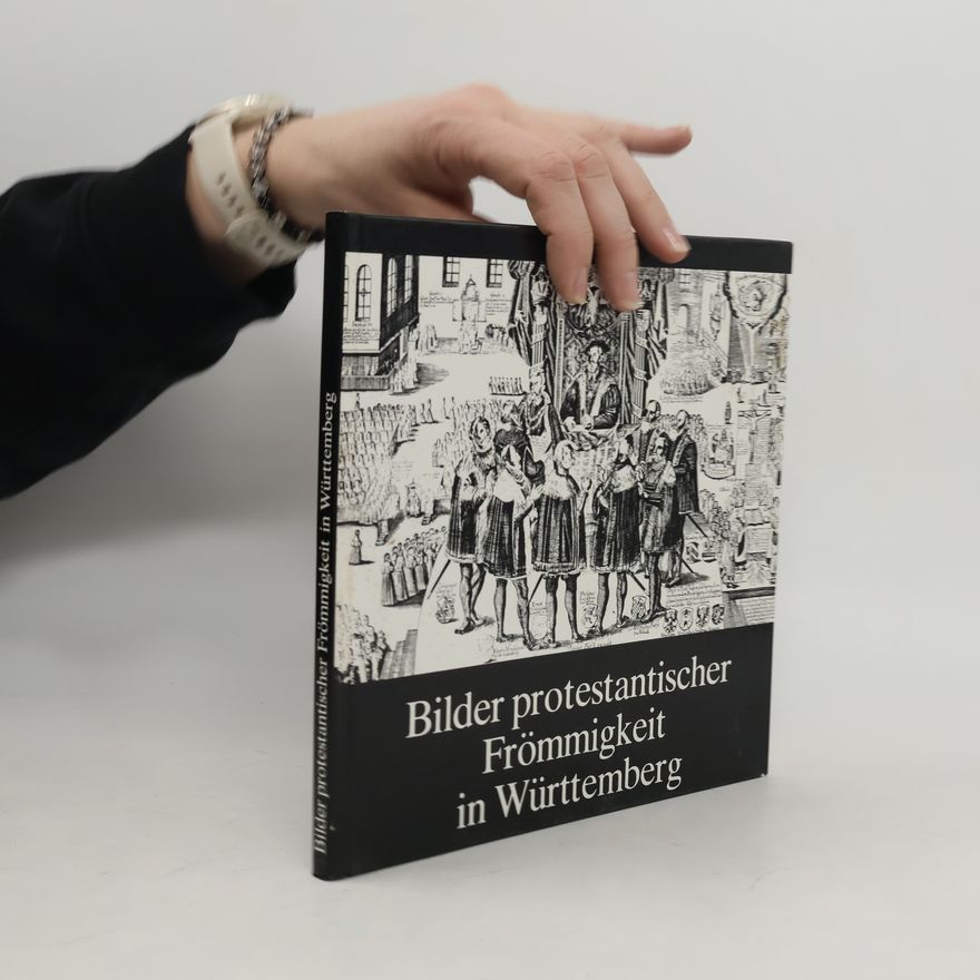 Various authors Bilder protestantischer Frömmigkeit in Württemberg