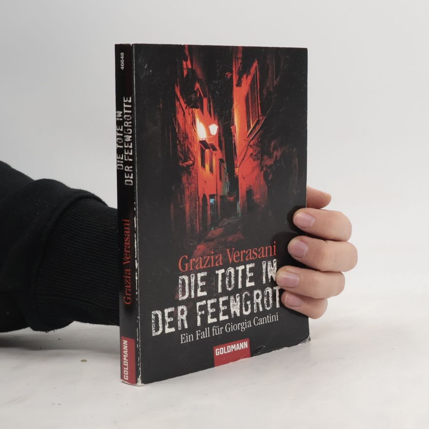 Grazia Verasani Die Tote in der Feengrotte. Ein Fall für Giorgia Cantini