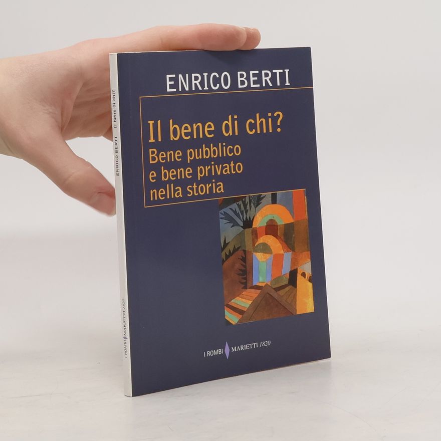 Enrico Berti I rombi - 69: Il bene di chi? Bene pubblico e bene privato nella storia