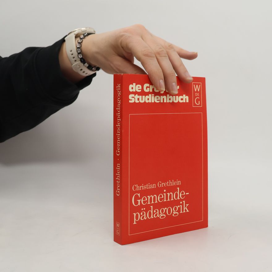 Christian Grethlein De Gruyter Studienbuch: Gemeindepädagogik