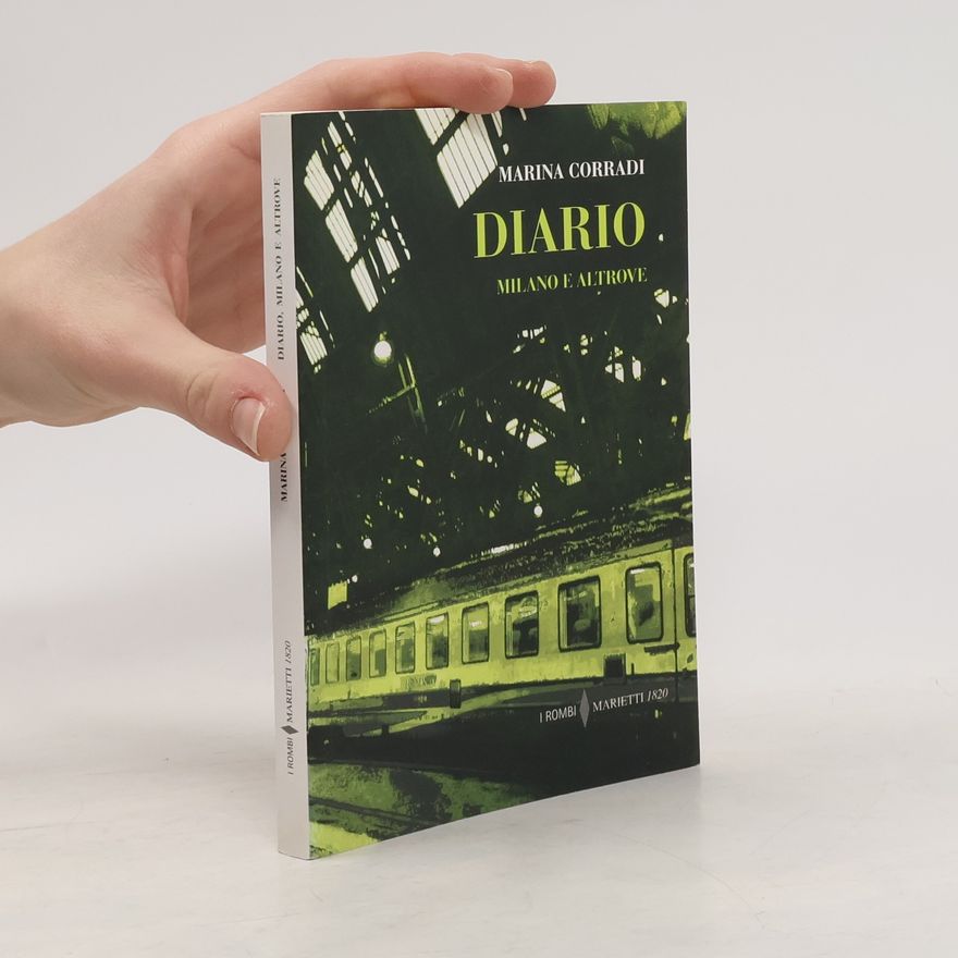 Marina Corradi Diario. Milano e altrove