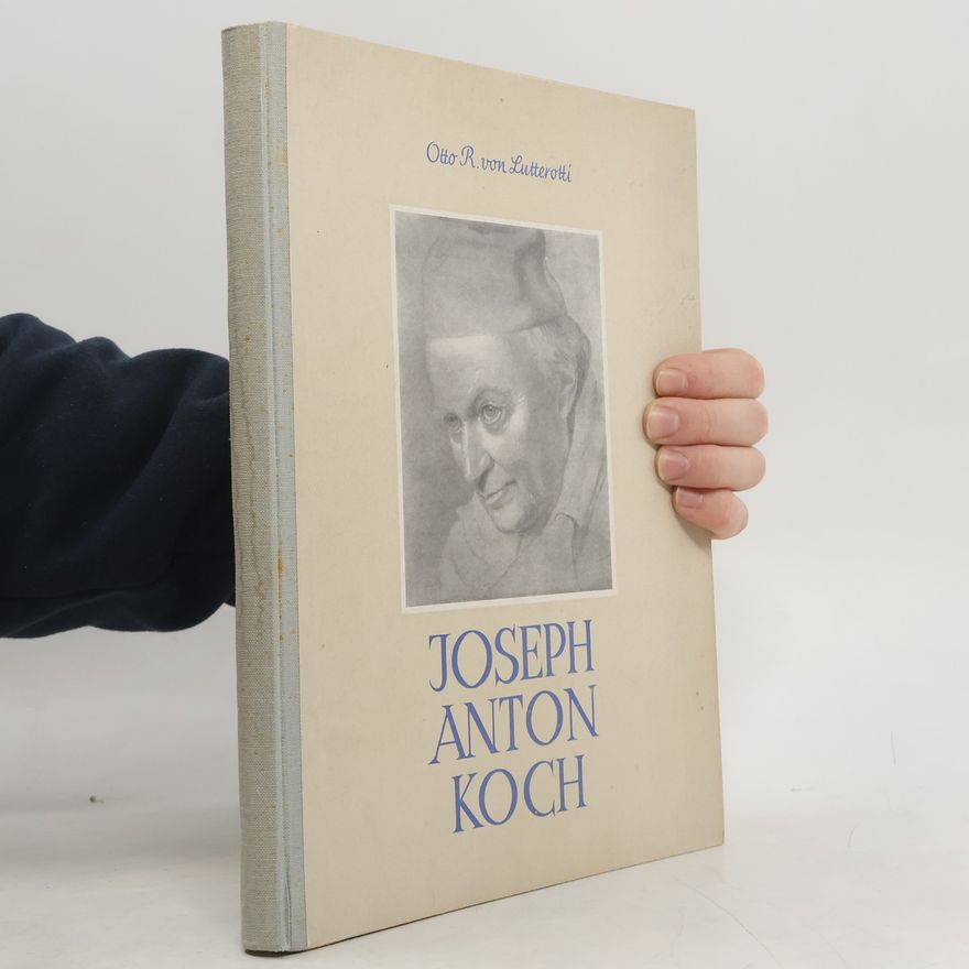Otto R. von Lutterotti Joseph Anton Koch