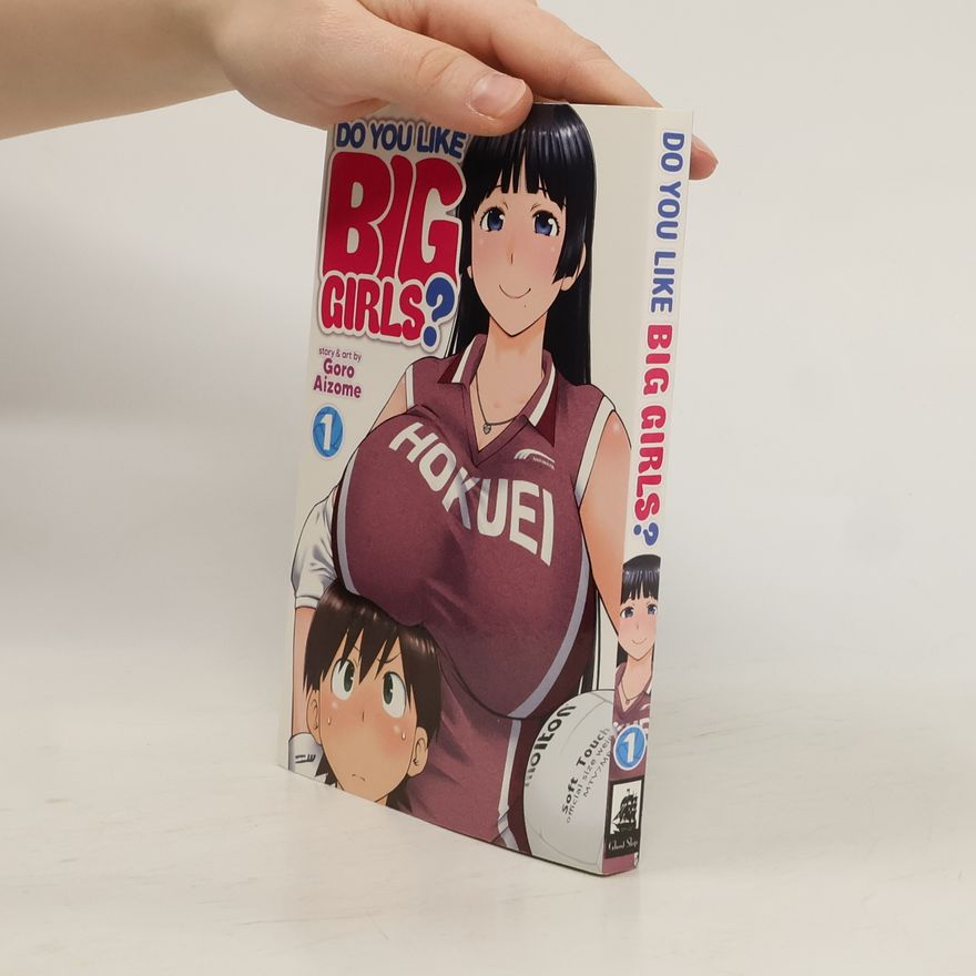 Goro Aizome Do You Like Big Girls? Vol. 1