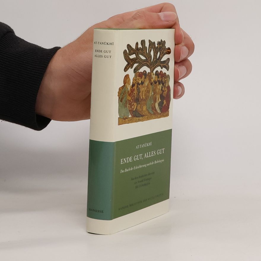 al-Muhassin ibn 'Ali al-Tanukhi Manesse Bibliothek der Weltliteratur: Ende gut, alles gut