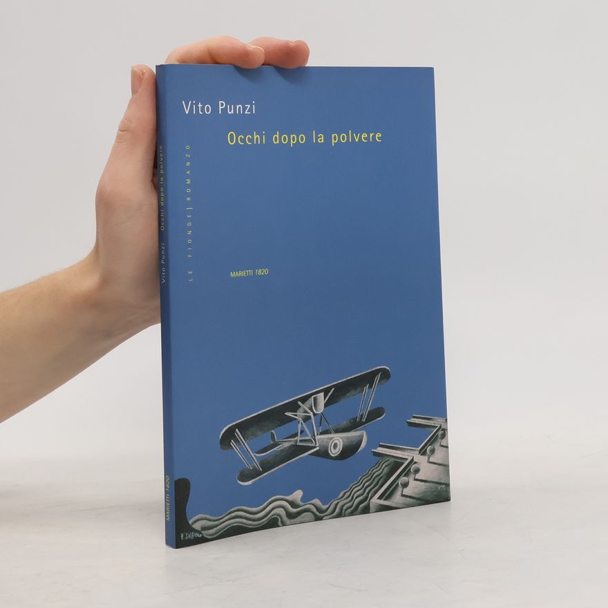Vito Punzi Le Fionde - 4: Occhi dopo la polvere