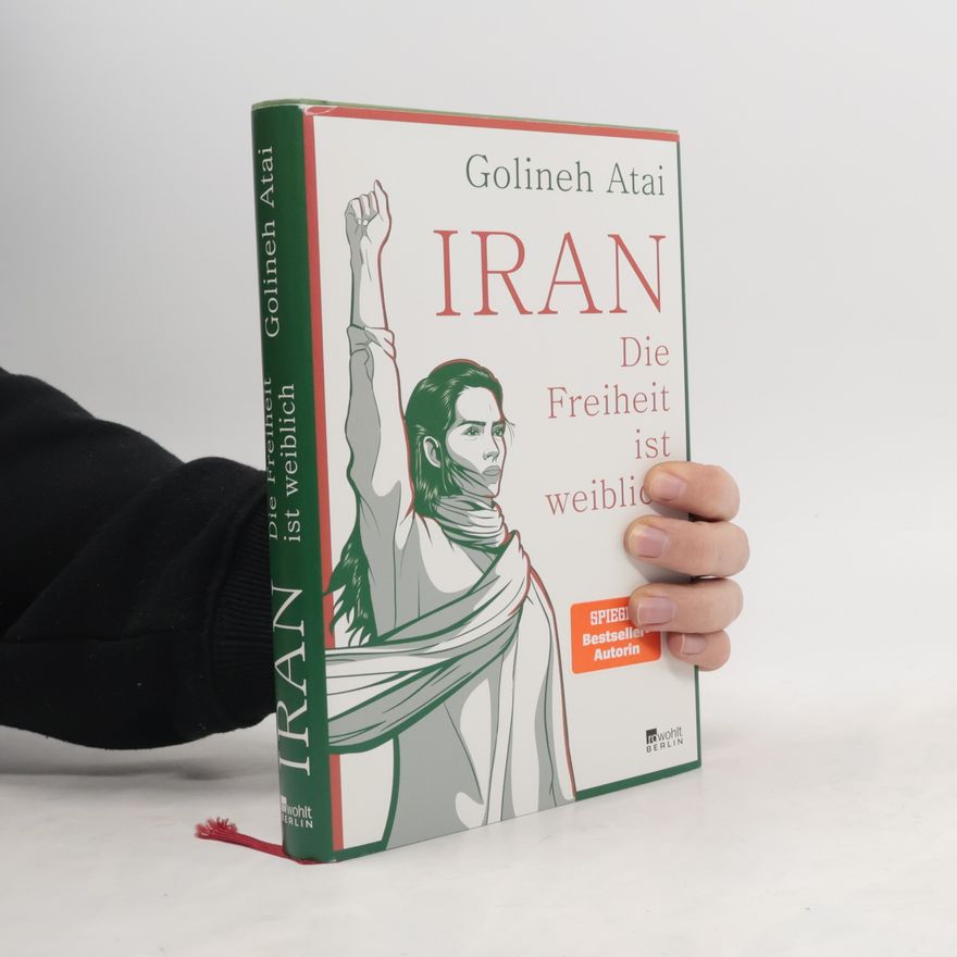 Golineh Atai Iran - die Freiheit ist weiblich