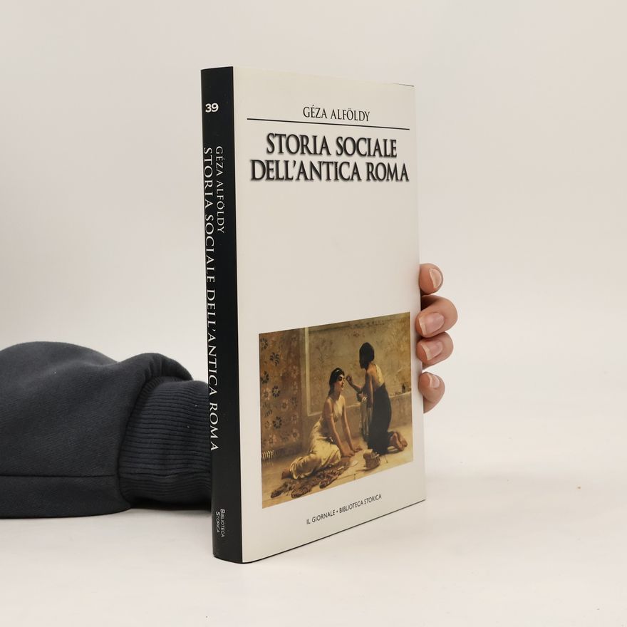 Géza Alföldy Storia sociale dell'antica Roma