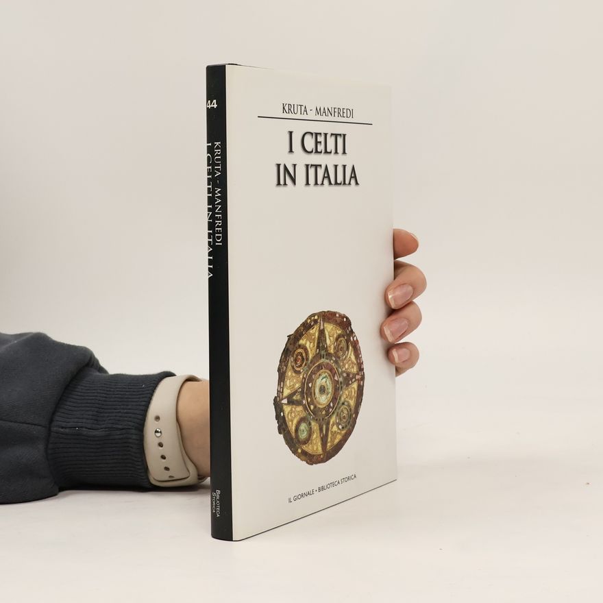 Venceslas Kruta I Celti in Italia
