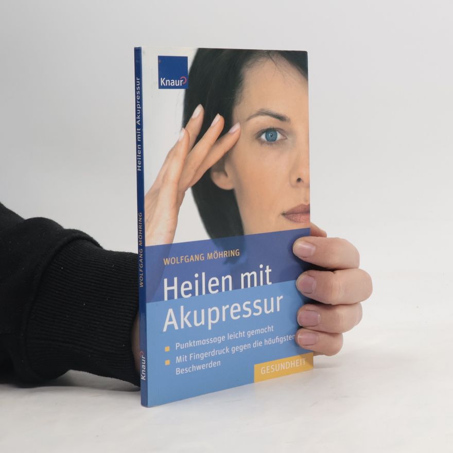 Wolfgang Möhring Heilen mit Akupressur