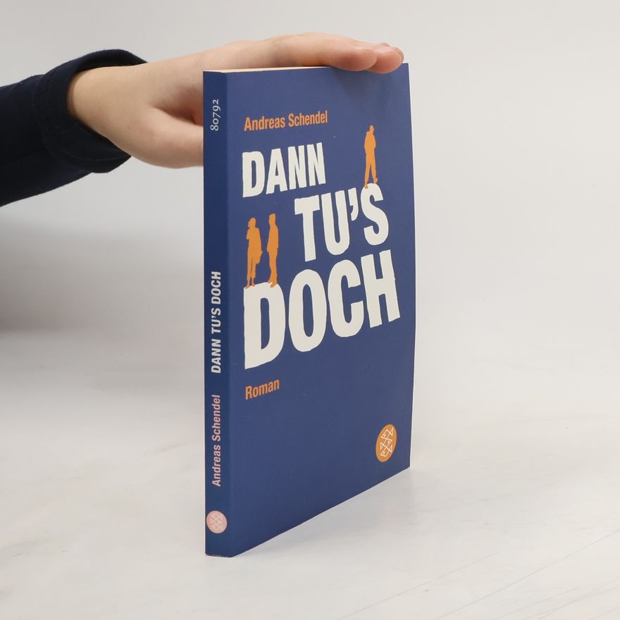 Andreas Schendel Dann tu's doch