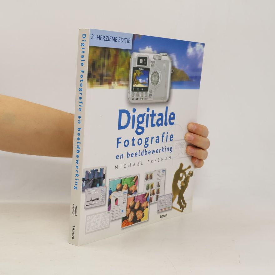 Michael Freeman Digitale fotografie en beeldbewerking