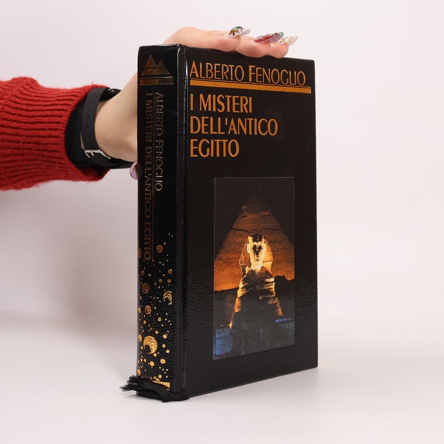 Alberto Fenoglio I misteri dell'antico Egitto