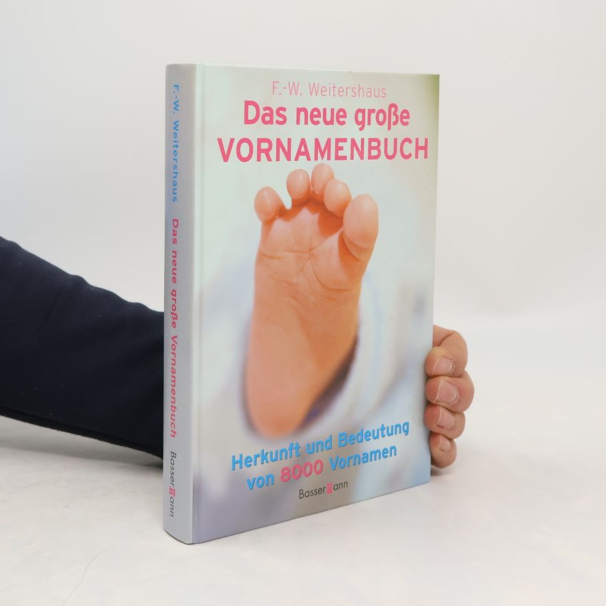 F. W. Weitershaus Das neue große Vornamenbuch