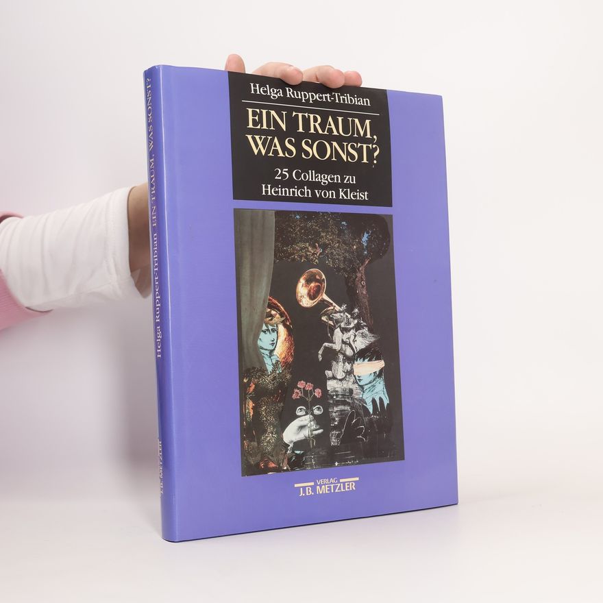 Heinrich von Kleist Ein Traum, was sonst?