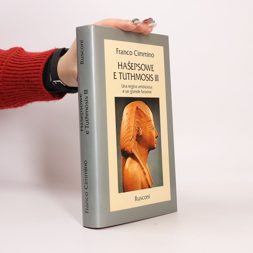 Franco Cimmino Hašepsowe e Tuthmosis III