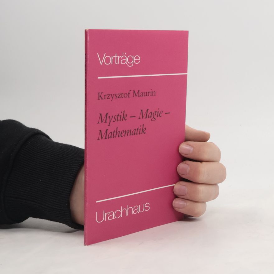 Krzysztof Maurin Mystik-Magie-Mathematik