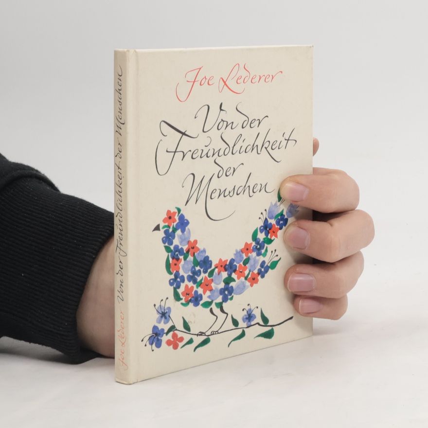 Joe Lederer Von der Freundlichkeit der Menschen