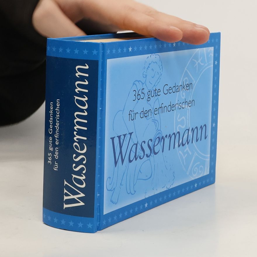 Kolektív autorov 365 gute Gedanken für den erfinderischen Wassermann