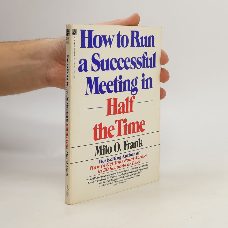 Milo O. Frank How to Run a Successful Meeting in Half the Time