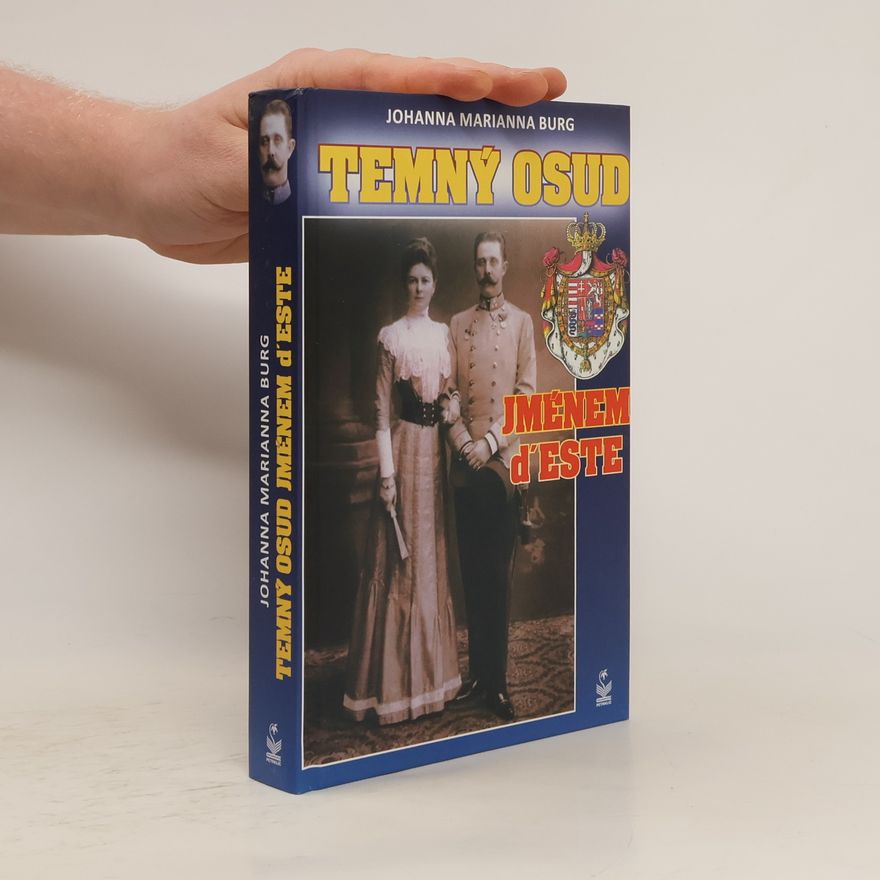Johanna Marianna Burg Temný osud jménem d'Este