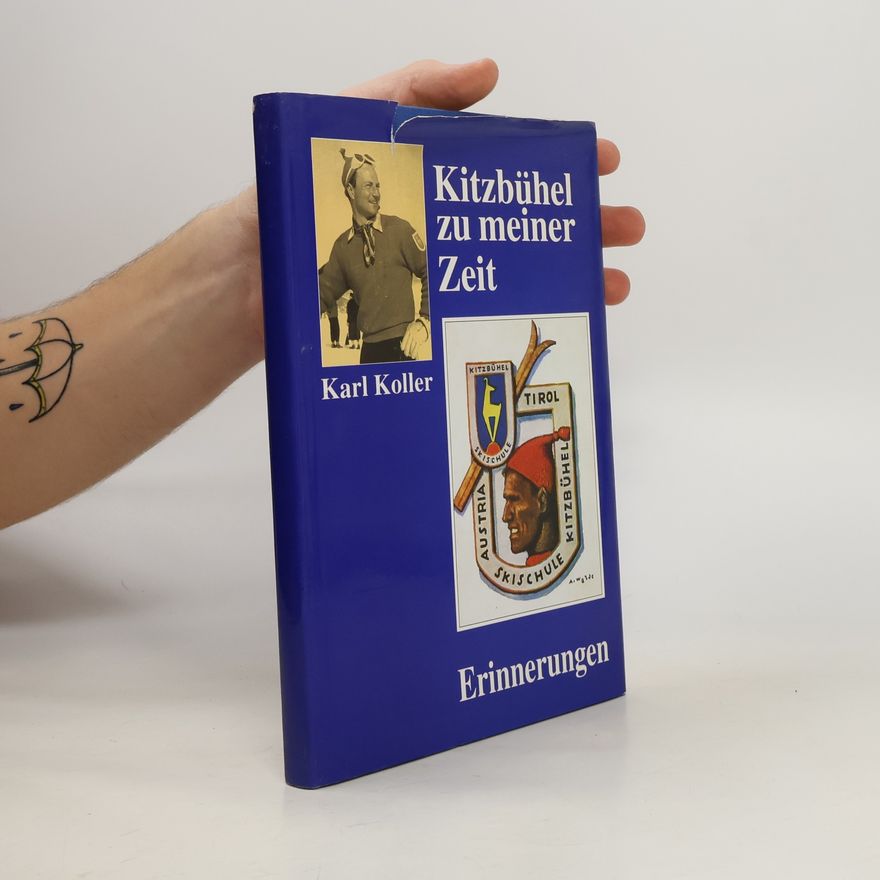 Karl Koller Kitzbühel zu meiner Zeit