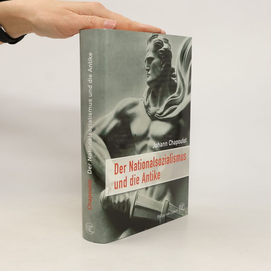 Johann Chapoutot Der Nationalsozialismus und die Antike