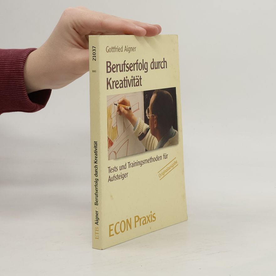 Gottfried Aigner Berufserfolg durch Kreativität