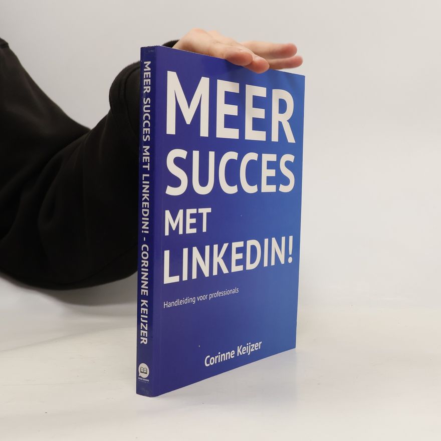 Corinne Keijzer Meer succes met LinkedIn!