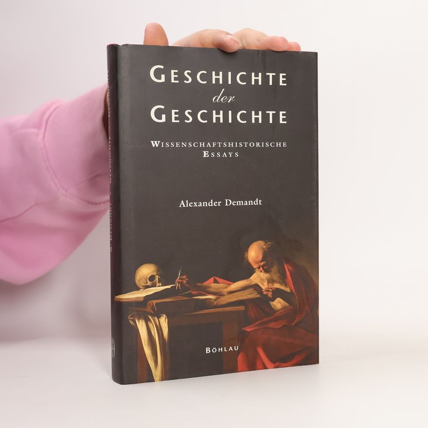 Alexander Demandt Historica Minora - 1: Geschichte der Geschichte