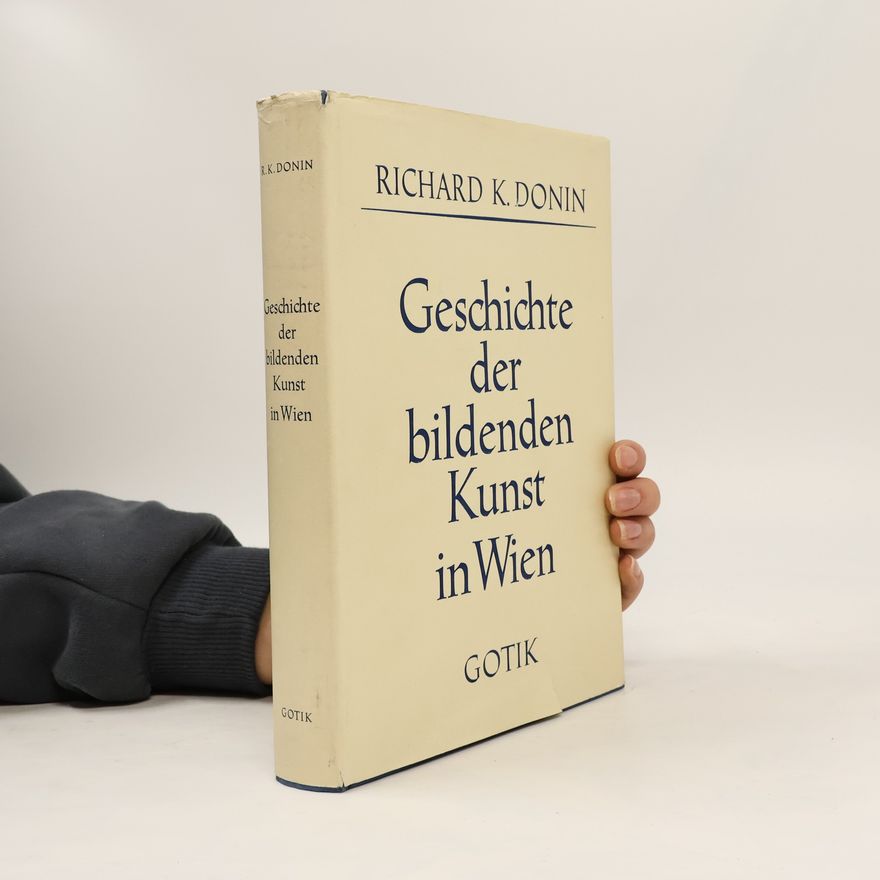 Richard K. Donin Geschichte der bildenden Kunst in Wien