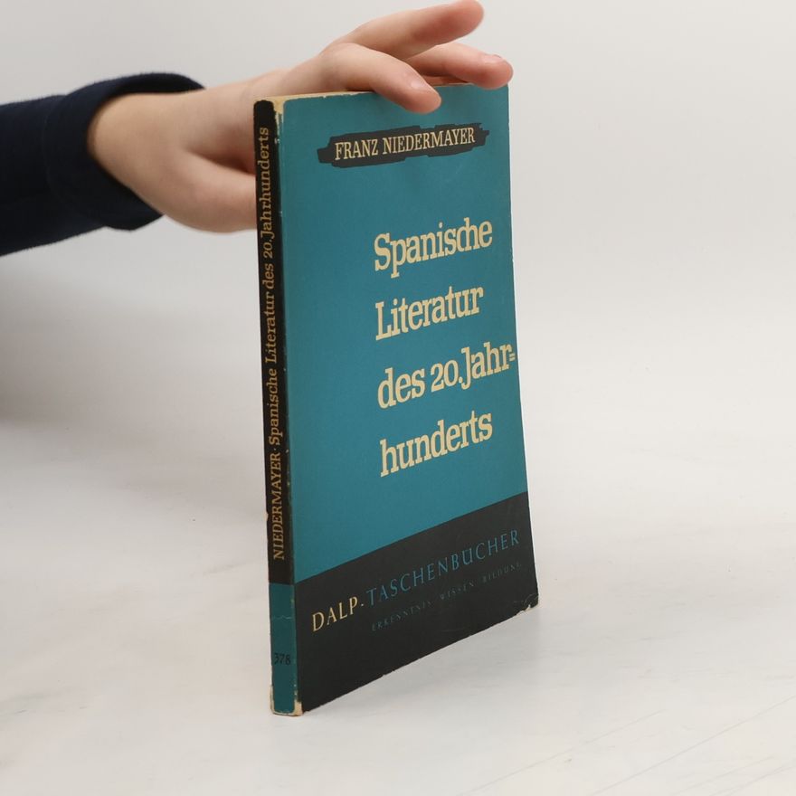 Franz Niedermayer Spanische Literatur des 20. Jahrhunderts