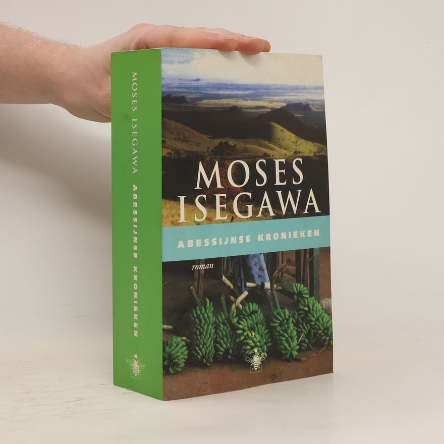 Moses Isegawa Abessijnse Kronieken