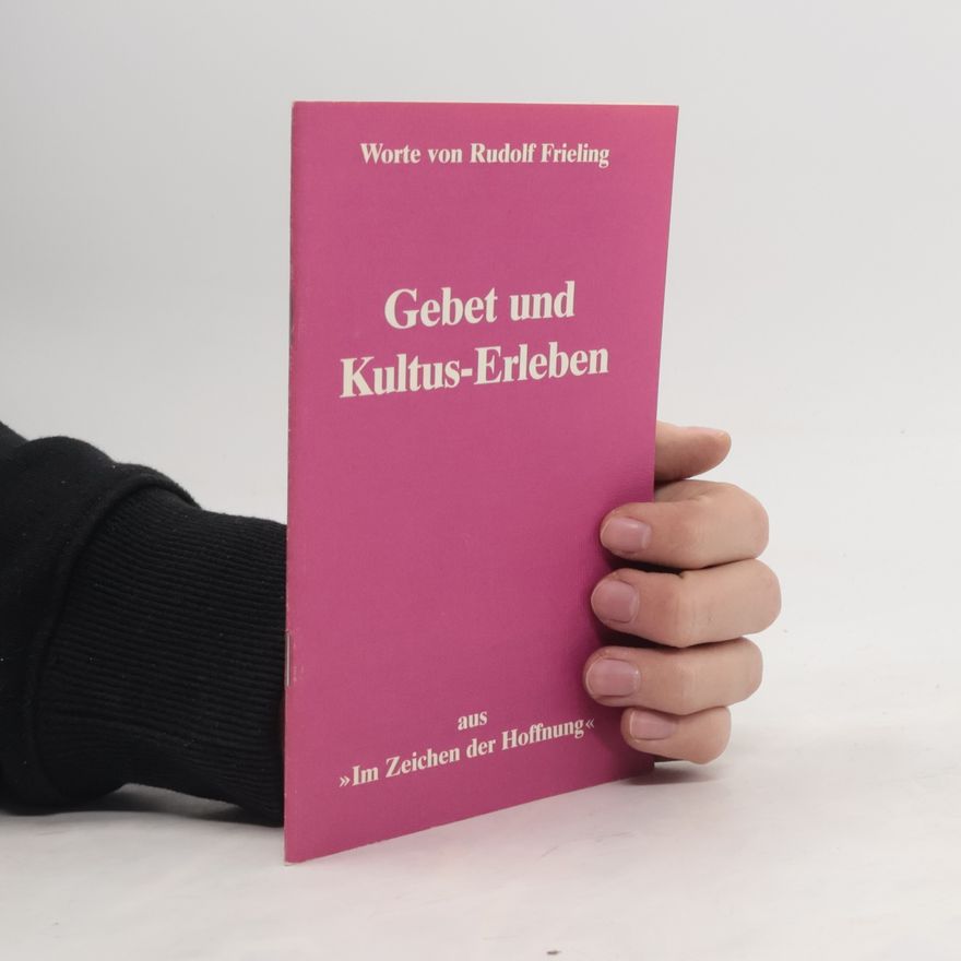 Rudolf Frieling Gebet und Kultus-Erleben