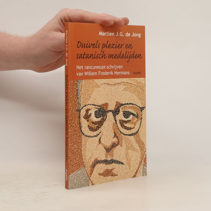 Martien J. G. de Jong Duivels plezier en satanisch medelijden