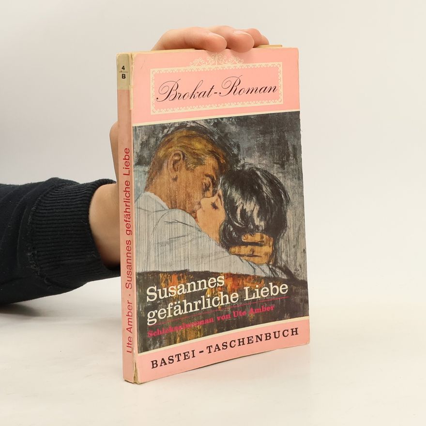 Ute Amber Susannes gefährliche Liebe