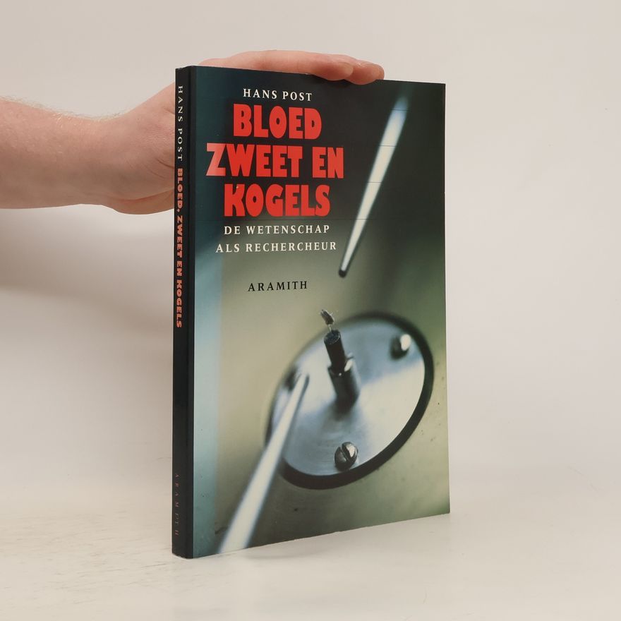 Hans Post Bloed, zweet en kogels