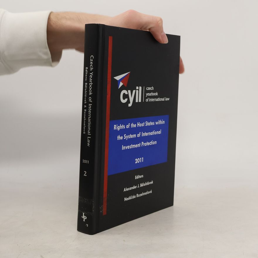 Alexander J. Bělohlávek Rights of the host states within the system of international investment protection