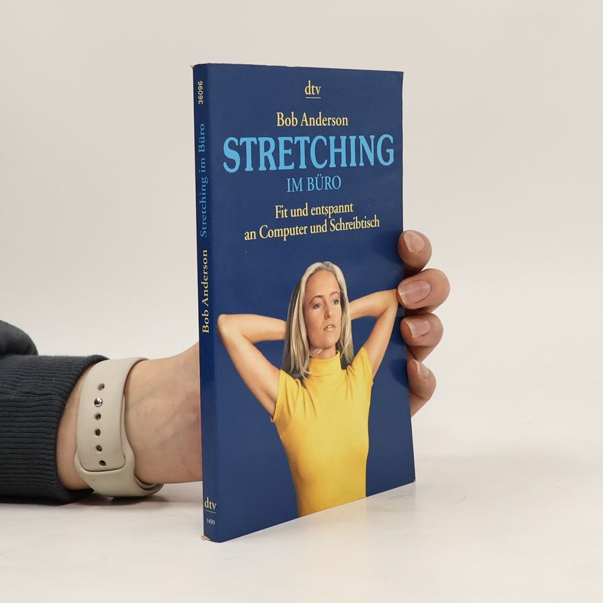 Bob Anderson Stretching im Büro