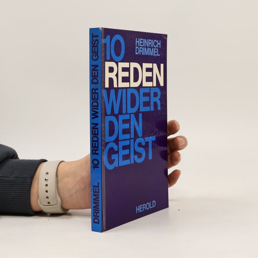 Heinrich Drimmel 10 Reden Wider Den Geist
