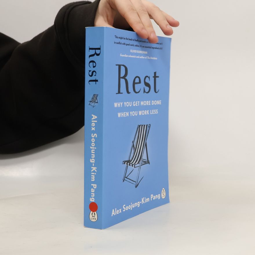 Alex Soojung-Kim Pang Rest