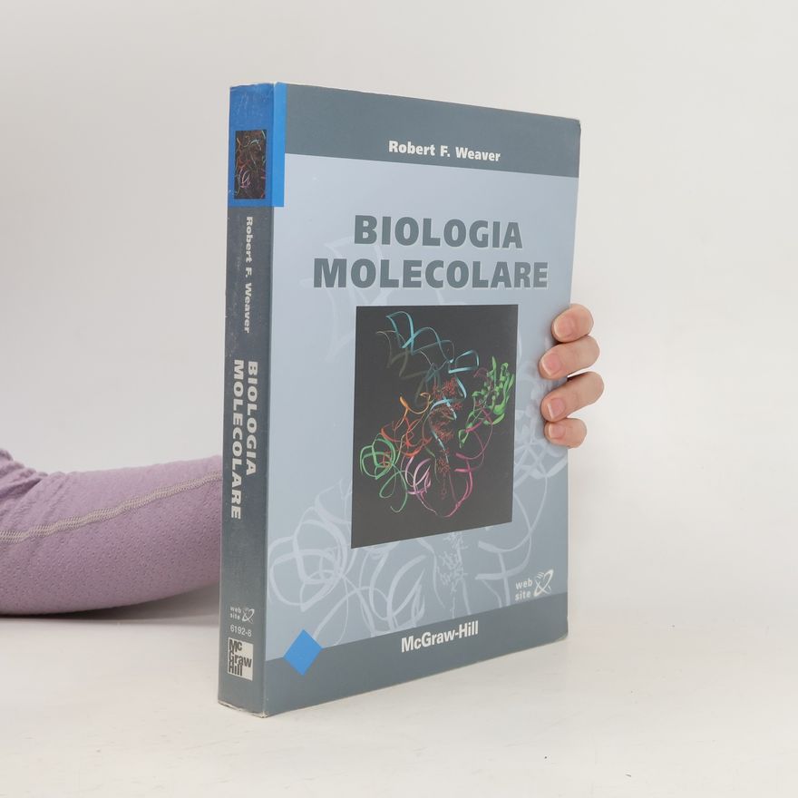 Robert F. Weaver Collana di istruzione scientifica: Biologia molecolare