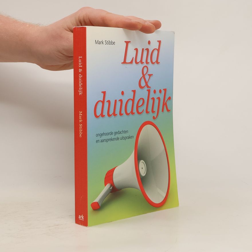Mark W. G. Stibbe Luid & duidelijk