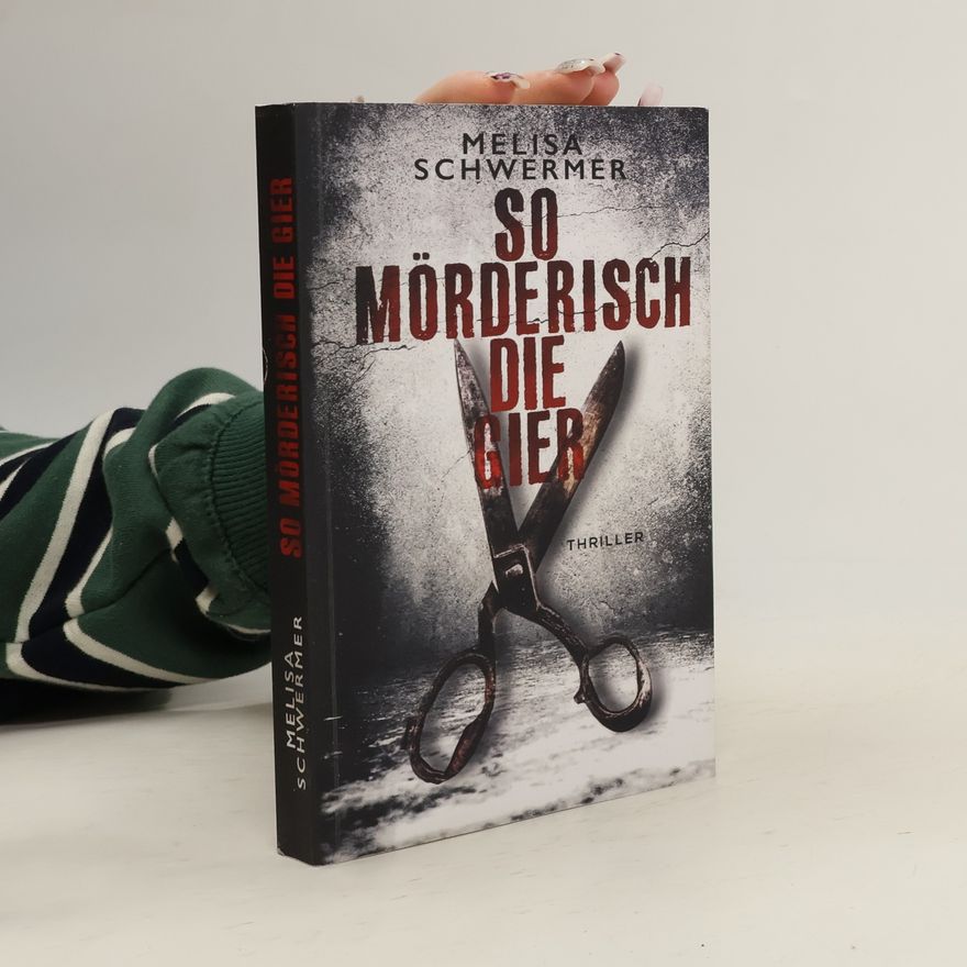 Melisa Schwermer Fabian Prior - 7: So mörderisch die Gier